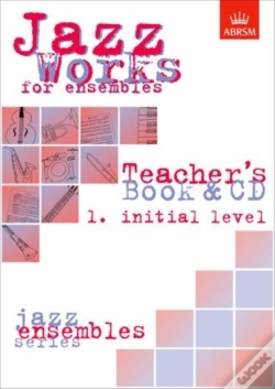 Capa do artigo Jazz Works For Ensembles, 1. Initial Level (Teacher'S Book & Cd)