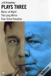 J.B. Priestley: Plays Three