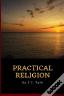 J.C. Ryle - Practical Religion