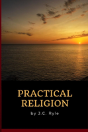J.C. Ryle - Practical Religion - Preview
