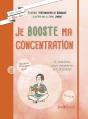 Je Booste Ma Concentration ; 12 Semaines Pour Recentrer Son Attention - Preview
