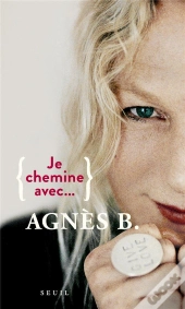 Je Chemine Avec Agnès B.