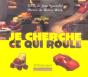 Je Cherche Ce Qui Roule - Preview