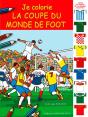 Je Colorie La Coupe Du Monde De Foot - Preview