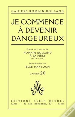 Capa do artigo Je Commence A Devenir Dangereux - Choix De Lettres De Romain Rolland A Sa Mere (1914-1916), Cahier N