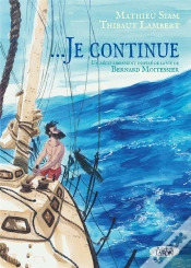 Capa do artigo ... Je Continue : Un Récit Librement Inspiré De La Vie De Bernard Moitessier