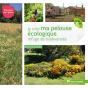 Je Crée Ma Pelouse Écologique, Refuge De Biodiversité ; Solutions Zéro Phyto - Preview