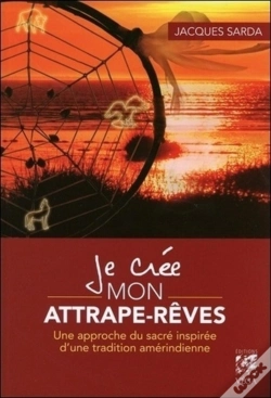 Capa do artigo Je Crée Mon Attrape-Rêves ; Une Approche Du Sacré Inspirée D'Une Tradition Amérindienne