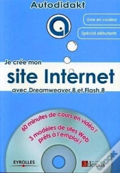 Capa do artigo Je Crée Mon Site Internet Avec Dreamweaver 8 Et Flash 8 : 60 Minutes De Cours En Vidéo ! 3 Modèles De Sites Web Prêts À L
