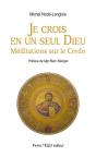 Je Crois En Un Seul Dieu ; Méditations Sur Le Credo - Preview