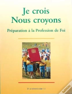 Capa do artigo Je Crois Nous Croyons Preparation A La Profession De Foi