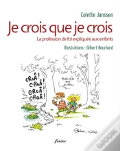 Capa do artigo Je Crois Que Je Crois ; La Profession De Foi Expliquée Aux Enfants