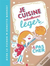 Je Cuisine Naturellement Leger Et Pas Cher