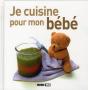 Je Cuisine Pour Mon Bébé - Preview