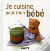 Capa do artigo Je Cuisine Pour Mon Bébé