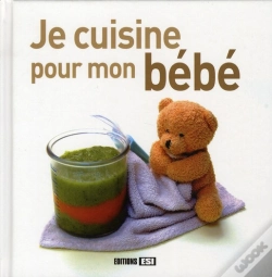 Capa do artigo Je Cuisine Pour Mon Bébé