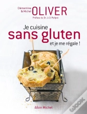 Je Cuisine Sans Gluten Et Je Me Régale !