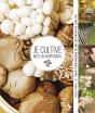 Je Cultive Mes Champignons ; Guide Pour Réussir De Belles Récoltes Chez Soi - Preview