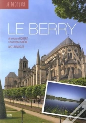 Je Découvre : Je Découvre Le Berry