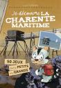 Je Decouvre La Charente-Maritime ; 50 Jeux Pour Les Petits Et Les Grands - Preview