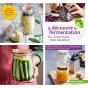 Je Découvre La Fermentation ; Du Vivant Dans Mon Assiette ! - Preview