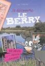 Je Découvre Le Berry Pour Les Petits Et Les Grands - Preview