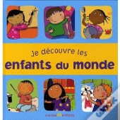 Je Découvre Les Enfants Du Monde