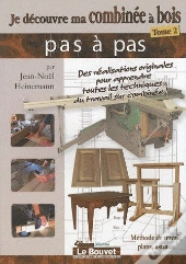 Je Découvre Ma Combinée À Bois Pas À Pas Tome 2