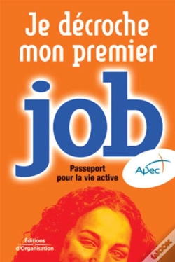 Capa do artigo Je Décroche Mon Premier Job : Passeport Pour La Vie Active - Format Poche