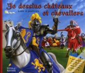 Je Dessine Chateaux Et Chevaliers
