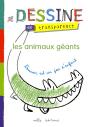 Je Dessine En Transparence ; Les Animaux Géants - Preview