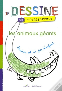 Capa do artigo Je Dessine En Transparence ; Les Animaux Géants