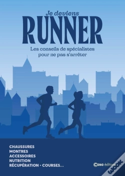 Capa do artigo Je Deviens Runner : Les Conseils De Spécialistes Pour Ne Pas S'Arrêter