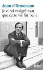 Je Dirai Malgré Tout Que Cette Vie Fut Belle - Preview