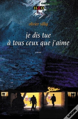 Capa do artigo Je Dis Tue A Tous Ceux Que J'Aime - Roman
