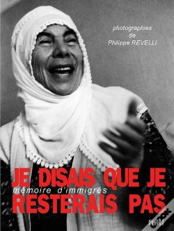 Capa do artigo Je Disais Que Je Resterais Pas ; Mémoires D'Immigrés