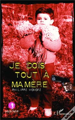 Capa do artigo Je Dois Tout À Ma Mère