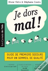 Je Dors Mal ! Guide De Premier Secours Pour Un Sommeil De Qualité