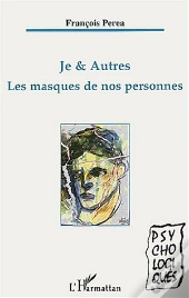 Je Et Autres ; Les Masques De Nos Personnes