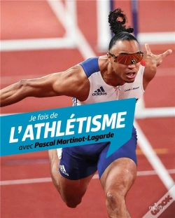 Capa do artigo Je Fais De L'Athlétisme Avec Pascal Martinot-Lagarde