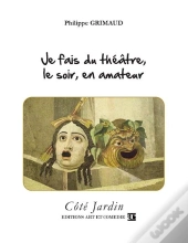 Je Fais Du Theatre, Le Soir, En Amateur