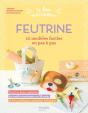 Je Fais Moi-Même : Feutrine : 10 Modèles Faciles En Pas À Pas - Preview