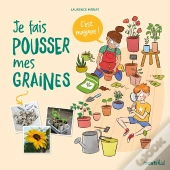 Je Fais Pousser Mes Graines, C'Est Magique !