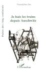 Je Hais Les Trains Depuis Auschwitz - Preview