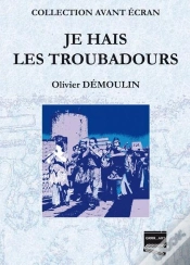 Capa do artigo Je Hais Les Troubadours