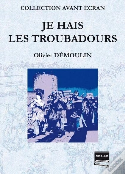 Capa do artigo Je Hais Les Troubadours