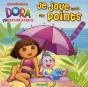 Je Joue Avec Les Points Dora L'Exploratrice - Preview