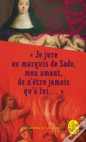 Je Jure Au Marquis De Sade, Mon Amant, De N'Être Jamais Qu'À Lui ...