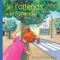 Je L'Attends, Je L'Attends... - Preview