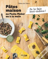 Je Le Fais Moi-Même : Pâtes Au Pasta Maker